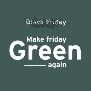 Make Friday Green Again Anti Black Friday