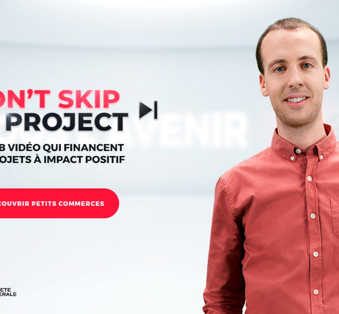 Don't Skip My Project |Comment Société Générale soutient Petitscommerces Startup Tech4Good Maxime Bedon